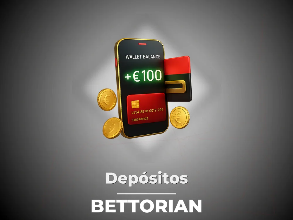 Bettorian - Depósitos