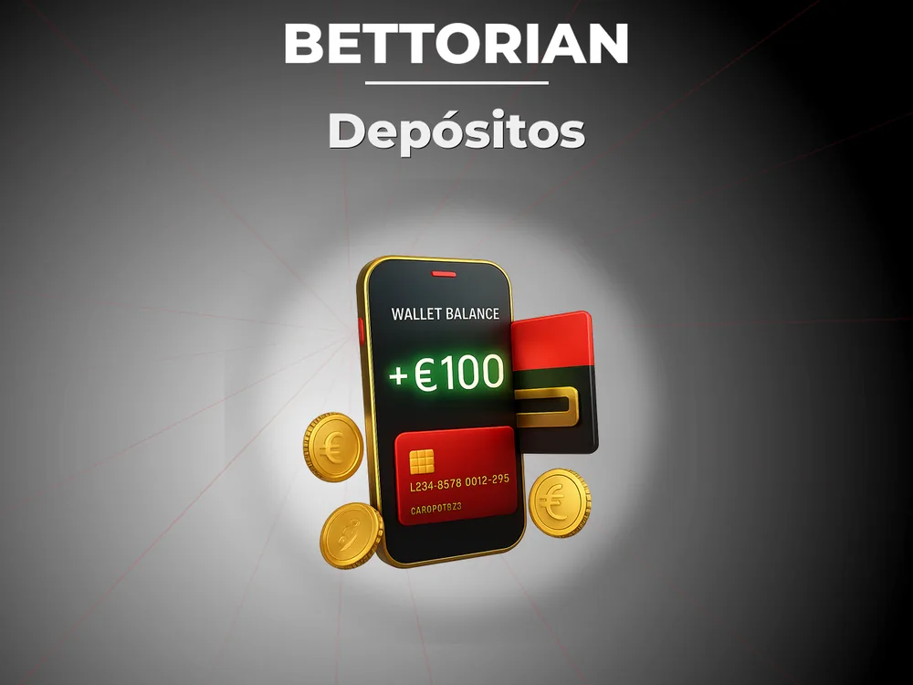 Bettorian - Depósitos